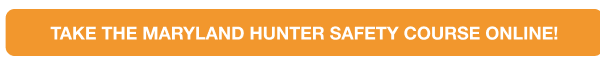 Button graphic as CTA to take the Maryland hunter education course online. 