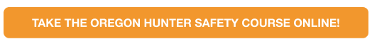 A graphic button as CTA to take the Oregon hunter education course online to get a hunting license.