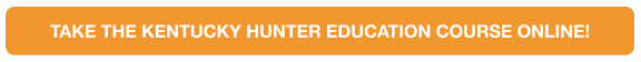 A button with text to take the Kentucky hunter education course online. 
