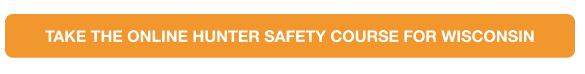 Button to Wisconsin hunter safety course online, where can you take the WI hunter course concept. 