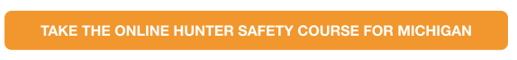 Yellow button to take the online MI hunter safety course, where can you take the Michigan hunter course concept.