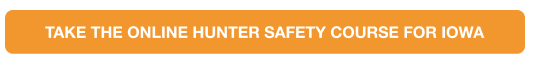 CTA button to take the Iowa hunter safety course online, where to take the Iowa hunter course concept.