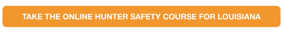 Button to Louisiana hunter safety course online, where can you take the LA hunter course concept.