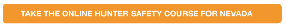 CTA button to take the Nevada hunter safety course online, where to take the NV hunter course concept.